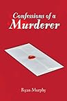 Confessions of a Murderer