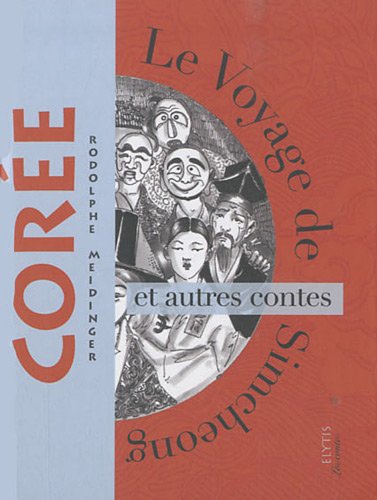 Le Voyage De Simcheonget Autres Contes De Corée (Hardcover)