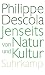 Jenseits von Natur und Kultur