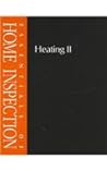 Heating II (Essentials of Home Inspection)