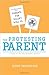 The Protesting Parent How-T...