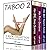 TABOO 2 - The 3 Book Collection (Her First Gangbang, Her Best Friend’s Father, Her Big Hard Surprise)