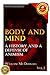 Body and Mind: A History and a Defense of Animism Vol.1