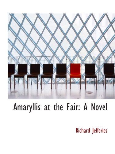 Amaryllis at the Fair: A Novel