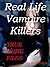 REAL LIFE VAMPIRE KILLERS - The Vampire of Hanover, The Vampire of Paris and More. (True Crime Files)