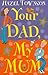 Your Dad, My Mum
