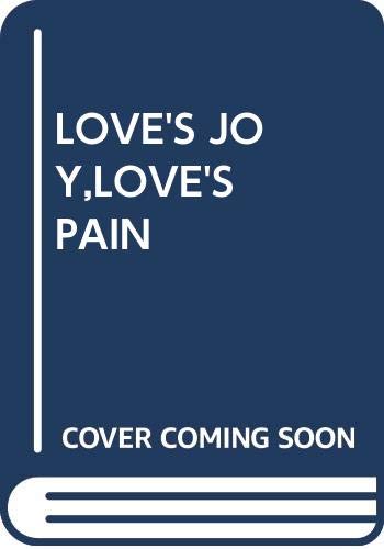 Love's Joy, Love's Pain (Mass Market Paperback)