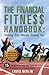 The Financial Fitness Handbook: Making Your Money Outlast You