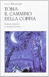 Tobia: il cammino...