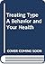 Treating Type A Behavior and Your Health by Meyer Friedman