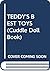 TEDDY'S BEST TOYS (Cuddle Doll Book)