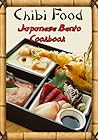 Chibi Food: Japanese Bento Cookbook Chibi Food: Japanese Bento Cookbook