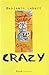 Crazy. Un sedicenne alla scoperta del mondo by Benjamin Lebert Crazy. Un sedicenne alla scoperta del mondo by Benjamin Lebert