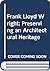 Frank Lloyd Wright: Preserving an Architectural Heritage