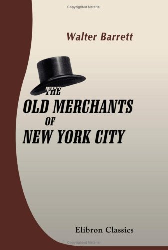 The Old Merchants of New York City (Paperback)