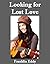 Looking for Lost Love (Love and Romance)