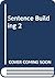 Sentence Building 2
