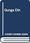 Gunga Din Gunga Din