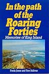 In the Path of Roaring Forties: Memories of King Island