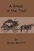 A Break in the Trail (Monte...