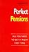 PERFECT PENSIONS