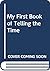 My First Book of Telling the Time