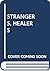 Strangers, Healers