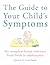 Guide to Your Child's Symptoms