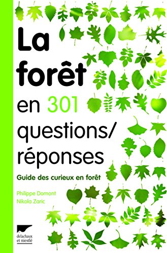 La Forêt En 301 Questions/Réponses: Guide Des Curieux En Forêt (Paperback)