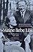 Meine liebe Li!: Der Briefwechsel 1937 - 1946