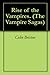 Rise of the Vampires. (The Vampire Sagas)