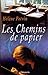 Chemins de papier: Roman