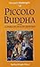 Piccolo Buddha Ovvero, La Storia Del Principe Siddharta
