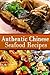 Authentic Chinese Seafood Recipes - Step by Step Cooking Guide (Easy, Quick & Delicious!)