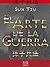 El Arte de la Guerra. El tratado militar más antiguo (Transla... by Sun Tzu