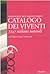 Catalogo dei viventi 2009. 7247 italiani notevoli