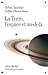 La Terre, l'espace et au-delà