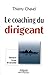 Le coaching du dirigeant by Thierry Chavel