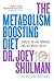 The Metabolism-Boosting Die...