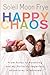 Happy Chaos by Soleil Moon Frye