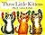 Three Little Kittens by Paul Galdone Three Little Kittens by Paul Galdone