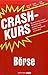 Crashkurs Börse: Wie kommt ...
