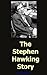 The Stephen Hawking Story