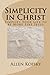 Simplicity in Christ: Simplify Your Life to be More Like Jesus