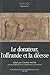 Le Donateur, L'offrande Et La Déesse: Systèmes Votifs Dans Les Sanctuaires De Déesses Du Monde Grec:  Actes Du 31e Colloque International Organisé Par L'umr Halma Ipel (Université Charles De Gaulle/Lille 3, 13 15 Décembre 2007)