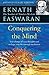 Conquering The Mind by Eknath Easwaran