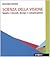 Scienza della visione. Spazio e Gestalt, design e comunicaizone