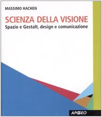 Scienza della visione. Spazio e Gestalt, design e comunicaizone (Paperback)