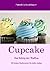 Capcake: Der König Der Muffins; 20 Leckere Backrezepte Für Jeden Anlass