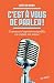 C'est À Vous De Parler !